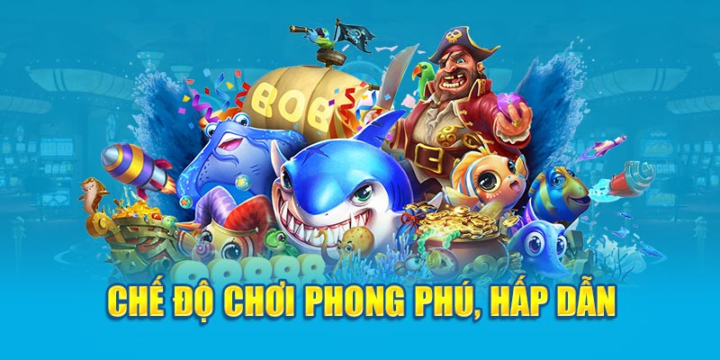 Chế độ chơi Bắn cá vàng phong phú, hấp dẫn 