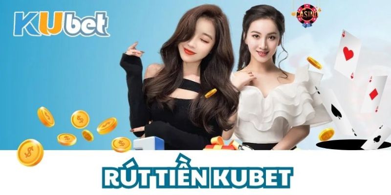 Hướng Dẫn Rút Tiền Kubet77 An Toàn Chỉ Trong 5 Phút