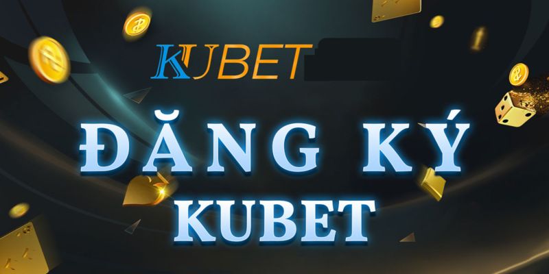 Cách đăng ký tài khoản tại Kubet77 siêu nhanh 