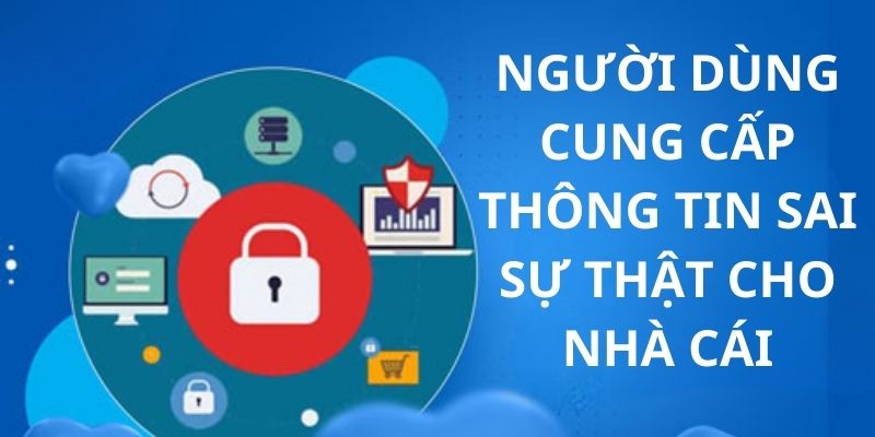 Nhà cái sẽ miễn trừ trách nhiệm trong tình huống thông tin sai sự thật