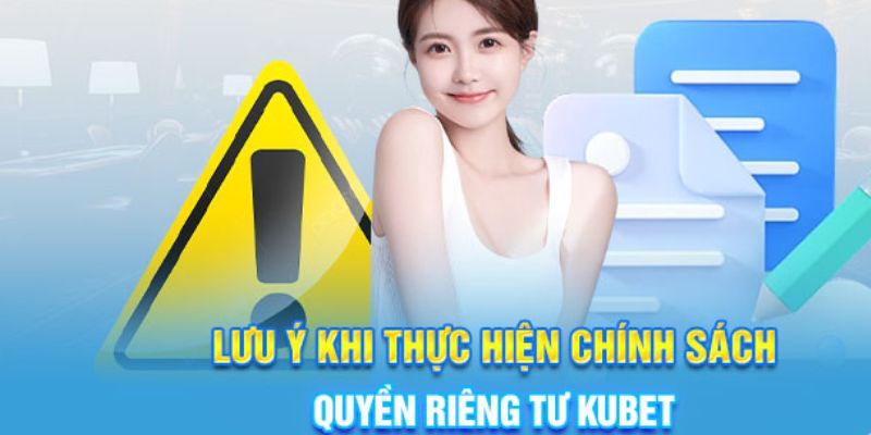 Tìm hiểu các lưu ý khi thực hiện chính sách của Kubet77